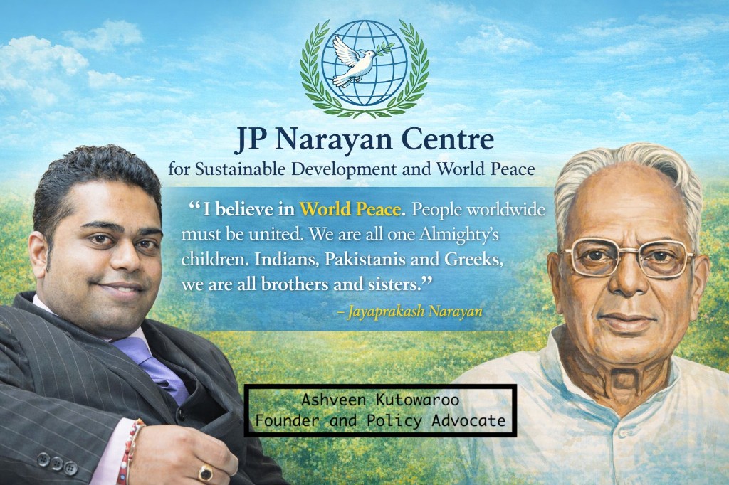 Ashveen Kutowaroo and Jayaprakash Narayan — JP Narayan Centre for Sustainable Development and World Peace